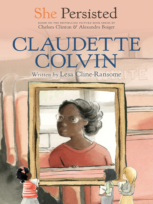 Title details for She Persisted: Claudette Colvin by Lesa Cline-Ransome - Wait list